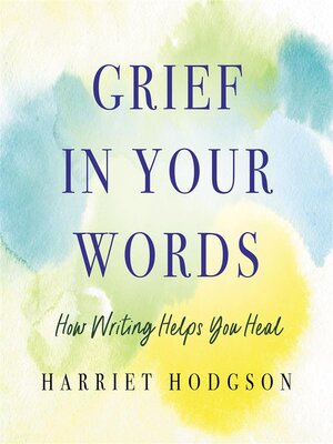 Grief in Your Words - ebook